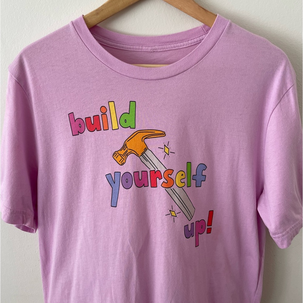 Build Yourself Up 🔨 Tee